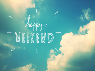 Happy weekend word on beautiful blue sky - obrazy, fototapety, plakaty