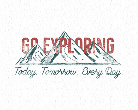 Adventure vintage label print design. Go exploring sign. Typography style with mountains symbol. Best for t shirt, authentic tee design. Vector