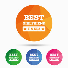 Best girlfriend ever sign icon. Award symbol.