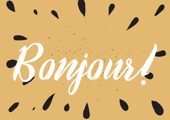 Bonjour inscription. Greeting card with calligraphy. Hand drawn design. Black and white. © pavector