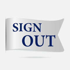 Sign out label, silver ribbon badge