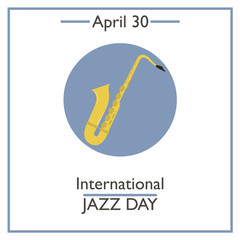 International Jazz Day, April 30