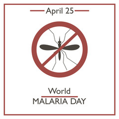 World Malaria Day, April 25