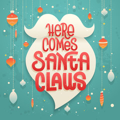 Here comes Santa Claus lettering on white beard silhouette, typographic greeting card  for Christmas and New Year
