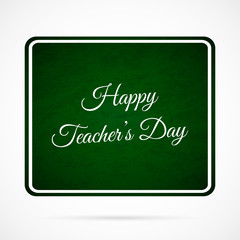 Obraz premium Vector Happy Teacher s Day over dark green board.
