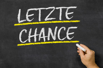 Text auf Tafel - Letzte Chance