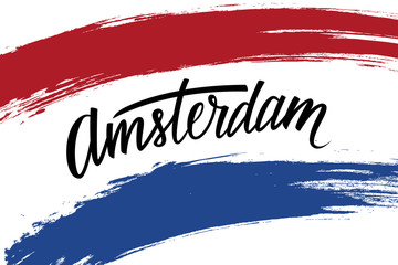 Fototapeta premium Handwritten inscription Amsterdam and brush strokes in colors of the national flag of Netherlands. Hand drawn lettering. Calligraphic element for your design. Vector illustration.