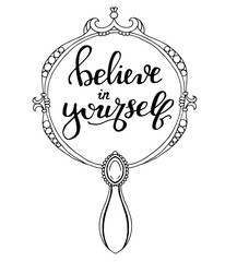 Naklejka premium Believe in yourself card on the mirror line art drawing. Inspirational and motivational quote. Modern brush calligraphy. Isolated on white background.