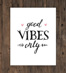 Hand drawn lettering good vibes only