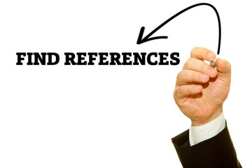 Businessman hand writing FIND REFERENCES on a transparent wipe board.