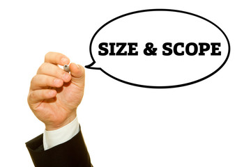 Businessman hand writing SIZE AND SCOPE on a transparent wipe board.