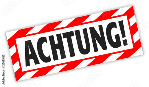 "Achtung! Warnschild, Aufkleber, Sticker" Stockfotos und lizenzfreie
