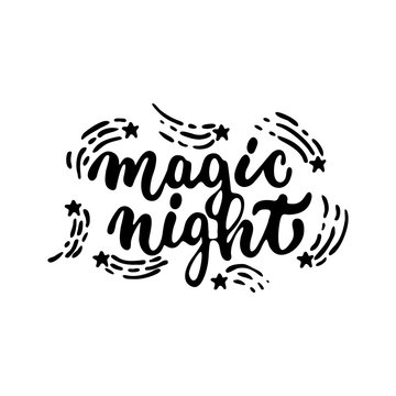 Magic night - Halloween party hand drawn lettering phrase, isolated on the white. Fun brush ink inscription for photo overlays, typography greeting card or t-shirt print, flyer, poster design.