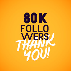 Vector thanks design template for network friends and followers. Thank you 80 K followers card. Image for Social Networks. Web user celebrates a large number of subscribers or followers.