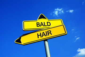 Fototapeta premium Bald or Hair - Traffic sign with two options - be bald-headed or have hairy head. Question of prevention, treatment, surgery, transplantation and artificial wig