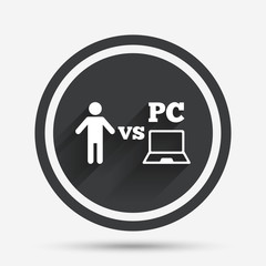 Player vs PC sign icon. Games symbol.