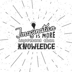 Imagination is more important than knowledge - lettering quote. Vector hand drawn poster with sunbursts
