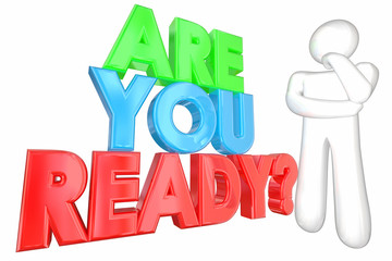 Are You Ready Prepared Question Thinker 3d Illustration