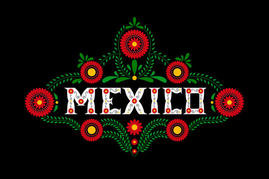 Mexico country decorative floral letters typography vector. Mexican flowers ornament on black background. Illustration concept for travel design, food label, tourism banner, card or flyer template.
