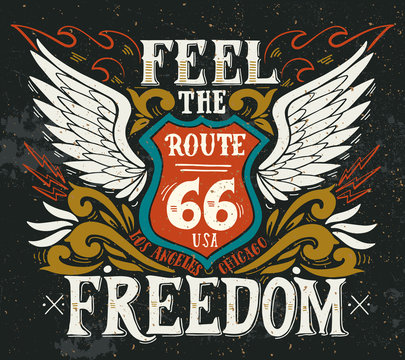 Feel the freedom. Route 66. Hand drawn grunge vintage illustrati