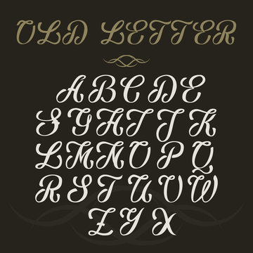 Hand drawn vector vintage typeface. Old style font on dark background