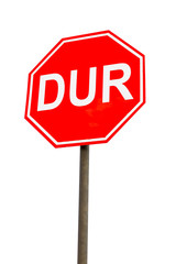 Isolated image of dur (stop) sign