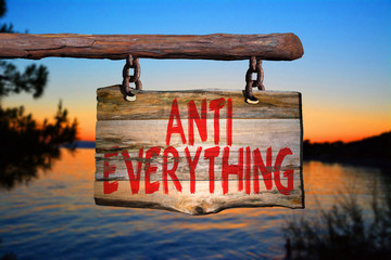 Anti everything