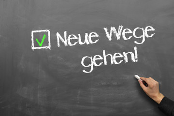 Fototapeta premium Neue Wege gehen!