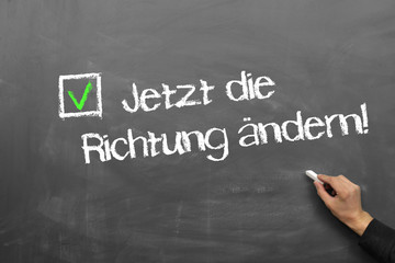 Fototapeta premium Jetzt die Richtung ändern!