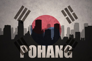 abstract silhouette of the city with text Pohang at the vintage south korea flag background