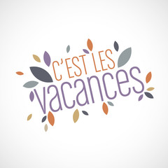 c'est les vacances
