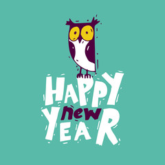 Happy New Year Owl. Xmas Poster, banner, printed matter, greeting card. Lettering, calligraphy. Hand-drawn, lino-cut. Flat design vector illustration.