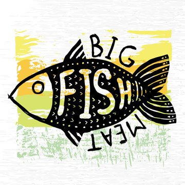Hand drawn grunge fish. Hipster silhouette. Hand lettering. Seafood shop or restaurant design. Craft packaging template.