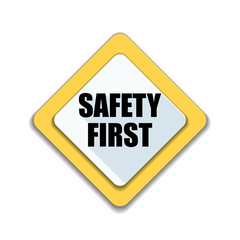 Safety First sign