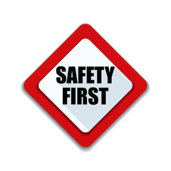 Safety First sign