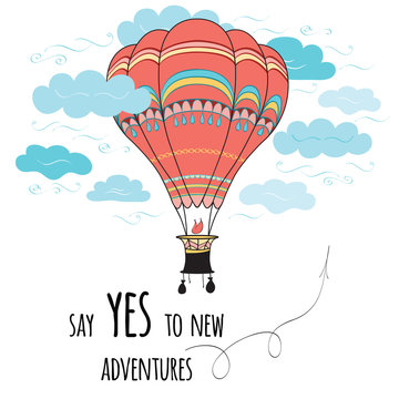 Banner with inspirational quote Say yes to new adventures decorated hot air balloon and clouds.