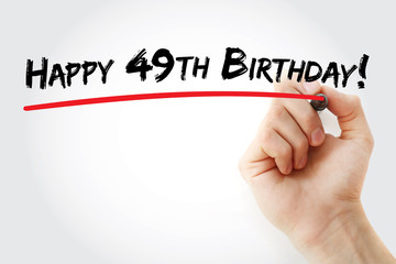 Hand writing Happy 49th birthday with marker, holiday concept background