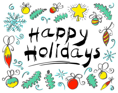 Happy Holidays lettering hand drawm composition in frame with pine tree branches, decoration balls and showflakes