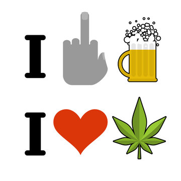 I hate alcohol, I like drugs. Fuck symbol of hatred and mug of b