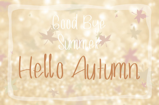 Good bye summer Hello autumn.