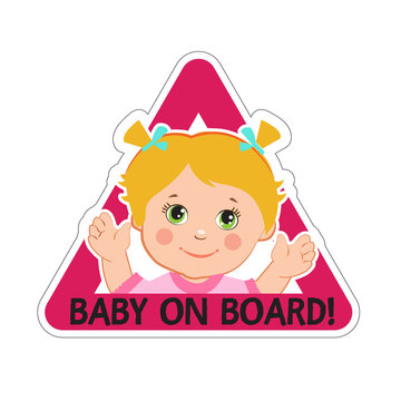 Baby Girl On Board. Vector Illustration. Baby On Board. Baby On Board Sign. Car Sign. Girl On Board Sticker. Baby On Board Sticker. Warning Sign. Baby On Board Decal. Baby On Board Magnet.