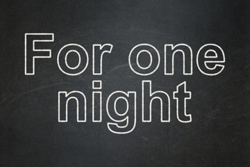 Obraz premium Travel concept: For One Night on chalkboard background