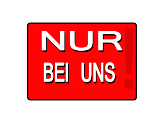 Nur bei uns