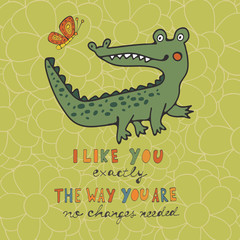 I like you exactly the way you are no changes needed