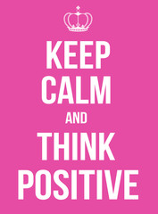 Fototapeta premium Keep calm and think positive poster
