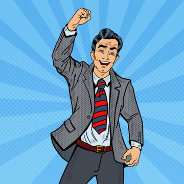 Pop Art Excited Businessman Celevrating Business Success. Vector Illustration