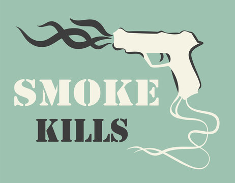 Smoke kills poster. Smoking harm concept. Gun with fume. Vector illustration.