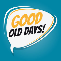 good old days retro cartoon balloon