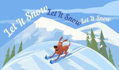 Holiday wishes Let it Snow. Cartoon cute skiing dog. New Year Card concept. Snowing Mountains on background. Template design element of Merry Christmas season greeting card. Vector Illustration.