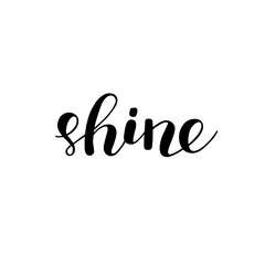 Shine. Brush lettering.